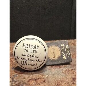 DEMDACO “Friday Called & She’s Bringing the Wine” Bottle Stopper Barware